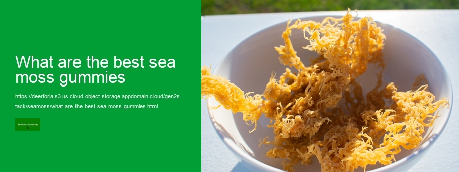 how long do sea moss gummies last